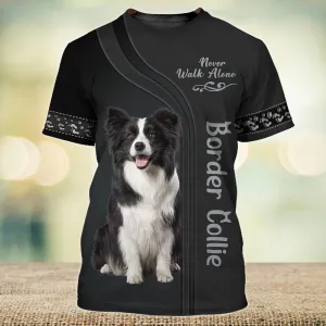 3D Dog T Shirts, Border Collie Lover Never Walk Alone All Over Print T-Shirt, Gift For Pet Loves